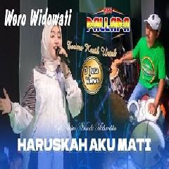 Download Lagu Woro Widowati - New Pallapa - Haruskah Aku Mati  Mp3