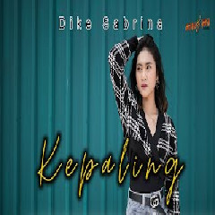 Download Lagu DIKE SABRINA -  KEPALING Mp3