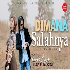 Download Lagu Thomas Arya - Dimana Salahnya (feat. Elsa Pitaloka) Mp3