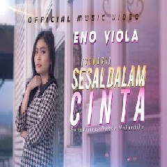 Download Lagu Eno Viola -  Sesal Dalam Cinta | SEDACI Mp3