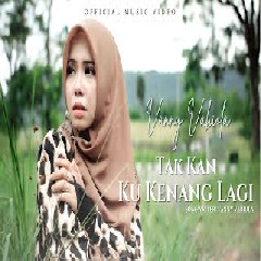 Download Lagu Vanny Vabiola -  Tak Kan Ku Kenang Lagi Mp3