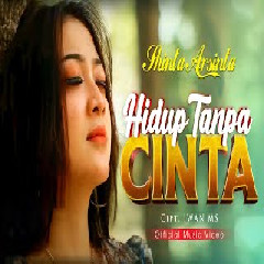 Download Lagu SHINTA ARSINTA - HIDUP TANPA CINTA  Mp3