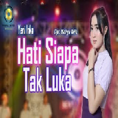 Download Lagu Yeni Inka - Hati Siapa Tak Luka Mp3
