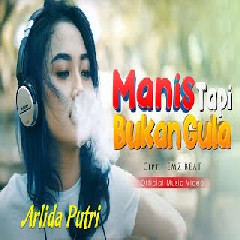 Download Lagu ARLIDA PUTRI - MANIS TAPI BUKAN GULA  Mp3