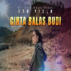 Download Lagu Eno Viola - Cinta Balas Budi Mp3