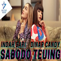 Download Lagu Indah Sari Feat. Dinar Candy - Sabodo Teuing  Mp3