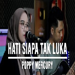 Download Lagu Indah Yastami - Hati Siapa Tak Luka Poppy Mercury Mp3