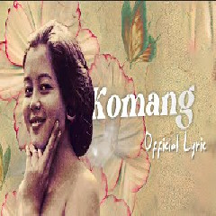 Download Lagu RAIM LAODE - KOMANG Mp3