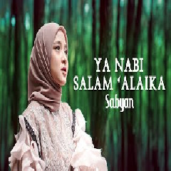 Download Lagu SABYAN - YA NABI SALAM ALAIKA Mp3