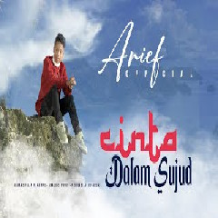 Download Lagu Arief - Cinta Dalam Sujud Mp3