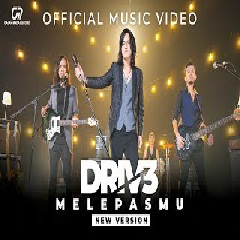 Download Lagu DRIVE - MELEPASMU (NEW VERSION) Mp3