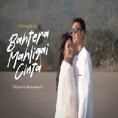 Download Lagu TRI SUAKA FT. NABILA MAHARANI - BAHTERA MAHLIGAI CINTA Mp3