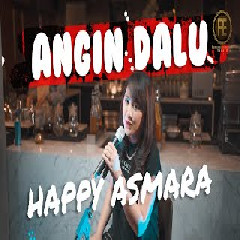 Download Lagu HAPPY ASMARA - ANGIN DALU  Mp3