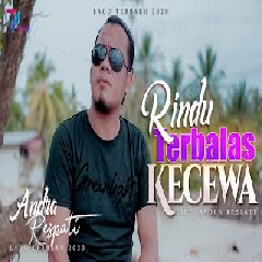 Download Lagu  ANDRA RESPATI - RINDU TERBALAS KECEWA  Mp3