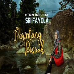 Download Lagu  Sri Fayola - Parintang Rusuah Mp3