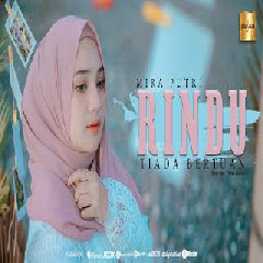 Download Lagu Mira Putri - Rindu Tiada Bertuan Mp3