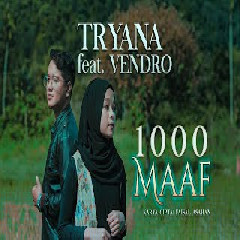 Download Lagu Tryana feat. Vendro -  1000 Maaf Mp3