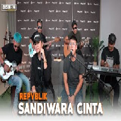 Download Lagu Repvblik Ft. Angga Candra   - Sandiwara Cinta  Mp3