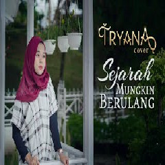 Download Lagu Trryana - Sejarah mungkin berulang- new boyz-cover tryana Mp3