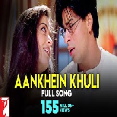 Download Lagu  Shah Rukh Khan-Aishwarya Rai- Jatin-Lalit Lata Mangeshkar -  Aankhein Khul  Mohabbatein  Mp3