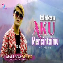 Download Lagu Maulana Wijaya - Isinkan aku mencintaimu Mp3